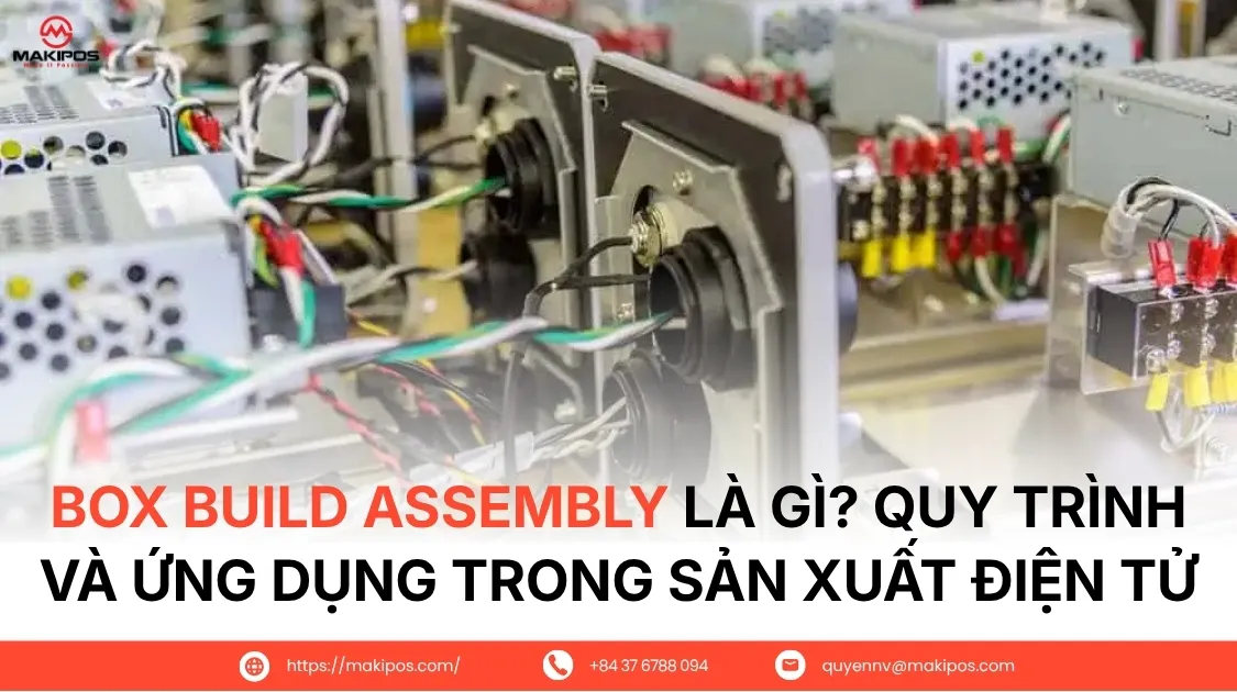 Box Build Assembly là gì? Quy trình và ứng dụng trong sản xuất điện tử