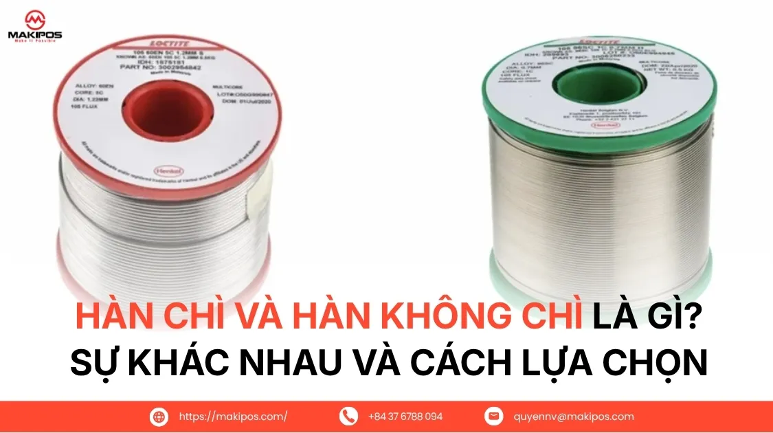 Hàn Chì và Hàn Không Chì là gì? Sự Khác Nhau và Cách Lựa Chọn