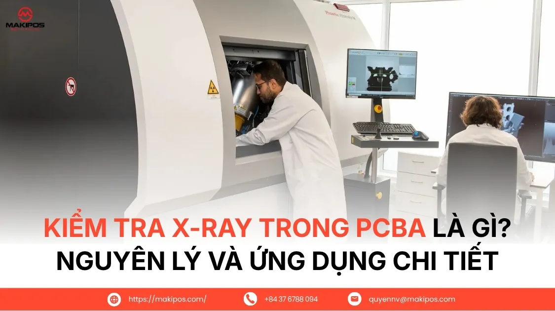 Kiểm tra X-Ray trong PCBA là gì? Nguyên lý và ứng dụng chi tiết